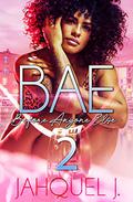 B.A.E. 2: Before Anyone Else by Jahquel J.