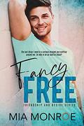 Fancy Free by Mia Monroe
