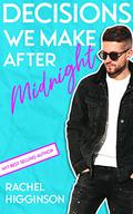 Decisions We Make After Midnight (Decisions in Durham #1) by Rachel Higginson