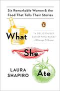 What She Ate by Laura Shapiro