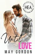 Until Love (Happily Ever Alpha World #1) by May Gordon