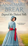 Beyond the Distant Hills by AnneMarie Brear