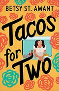 Tacos for Two by Betsy St. Amant