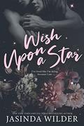 Wish Upon A Star by Jasinda Wilder