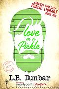 Love in a Pickle by L.B. Dunbar