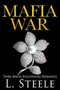 Mafia War (Arranged Marriage #3) by L. Steele