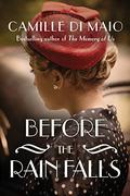Before the Rain Falls by Camille Di Maio
