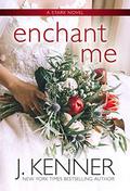 Enchant Me by J. Kenner