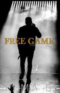 Free Game: A Foxview Heights Novel by Kema B.