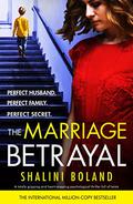 The Marriage Betrayal by Shalini Boland