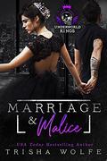 Marriage & Malice (Underworld Kings #8) by Trisha Wolfe