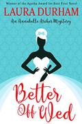 Better Off Wed (Annabelle Archer #1) by Laura Durham