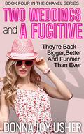Two Weddings and a Fugitive by Donna Joy Usher