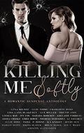Killing Me Softly by Lena Bourne, Lexy Timms