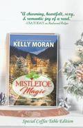 Mistletoe Magic (Redwood Ridge #6) by Kelly Moran