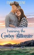 Training the Cowboy Billionaire: A Chappell Brothers Novel (Bluegrass Ranch #3) by Emmy Eugene