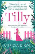 Tilly by Patricia Dixon