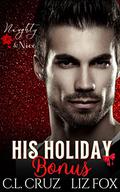 His Holiday Bonus by C.L. Cruz, Liz Fox