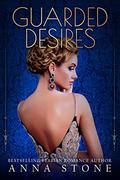 Guarded Desires (Mistress #4) by Anna Stone