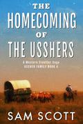 The Homecoming of The Usshers (Ussher Family #4) by Sam Scott