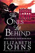 The Ones Left Behind (Brethren in Arms #4) by Elizabeth Johns