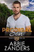 Prodigal Son (Sanctuary #6) by Abbie Zanders