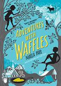 Adventures with Waffles (Vaffelhjarte #1) by Maria Parr