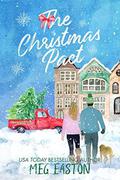 The Christmas Pact: A Sweet Holiday Romance by Meg Easton