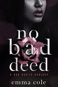 No Bad Deed (Bad Habits Duology #2) by Emma Cole