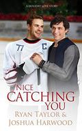 Nice Catching You by Ryan Taylor, Joshua Harwood