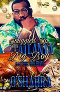 SNUGGLED UP WITH A ATLANTA BIG BOY FOR THE HOLIDAYS by O'Sharra