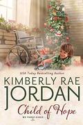Child of Hope: A Christmas Christian Romance by Kimberly Rae Jordan