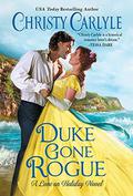 Duke Gone Rogue (Love on Holiday #1) by Christy Carlyle