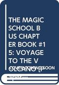 Voyage to the Volcano (The Magic School Bus Science Chapter Books #15) by John Speirs