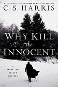Why Kill the Innocent by C.S. Harris