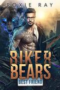 Biker Bears Best Friend: A Bear Shifter Romance by Roxie Ray