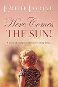 Here Comes the Sun!  (The Emilie Loring Romances) by Emilie Loring