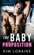 The Baby Proposition (Anything for Love #1) by Kim Loraine
