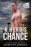 A Hero's Chance by Maryann Jordan