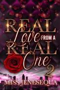 Real Love From A Real One 2: The Finale by Miss Jenesequa