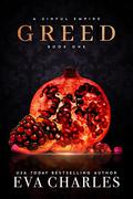 Greed (Sinful Empire #1) by Eva Charles