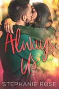 Always Us by Stephanie Rose