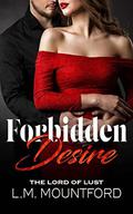 Forbidden Desire: Taken by her Son's Best Friend by L.M. Mountford