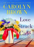 Love Struck in Texas: A Sassy Southern Romantic Novella by Carolyn Brown