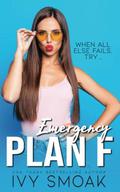 Emergency Plan F by Ivy Smoak
