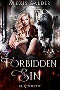 Forbidden Sin (Rejected Fate #2) by Alexis Calder