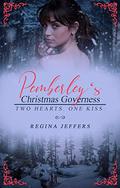 Pemberley's Christmas Governess: A Pride and Prejudice Holiday Vagary by Regina Jeffers