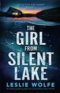 The Girl from Silent Lake by Leslie Wolfe