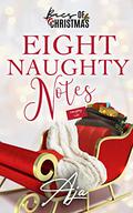 Eight Naughty Notes: Baes of Christmas (Baes of Christmas #8) by Aja