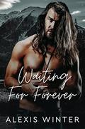 Waiting for Forever by Alexis Winter